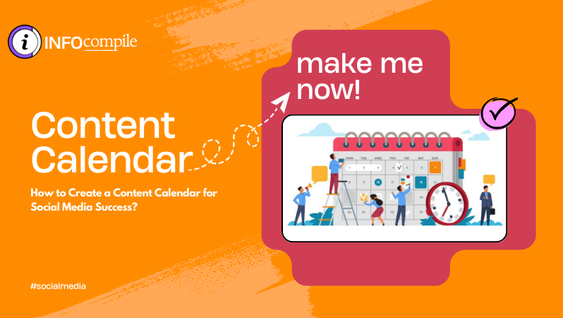 How to Create a Content Calendar for Social Media Success?